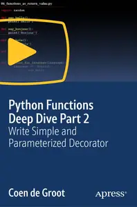 Python Functions Deep Dive Part 2: Write Simple and Parameterized Decorator