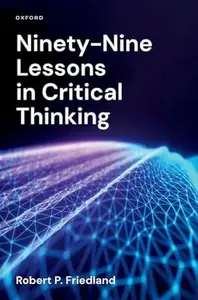 Ninety-Nine Lessons in Critical Thinking