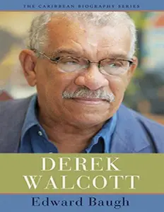 Derek Walcott (Caribbean Biography Series)