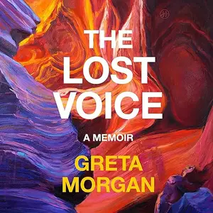 The Lost Voice: A Memoir [Audiobook]