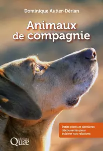 Dominique Autier-Dérian, "Animaux de compagnie: Petits récits et dernières découvertes pour éclairer nos relations"