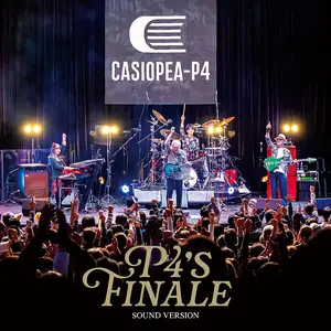 Casiopea-P4 - P4's Finale (Sound Version) (2025)
