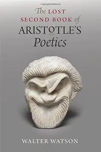 The Lost Second Book of Aristotle's Poetics