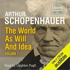 The World as Will and Idea, Volume 1 [Audiobook]