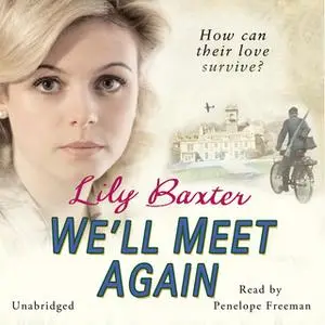 «We'll Meet Again» by Lily Baxter