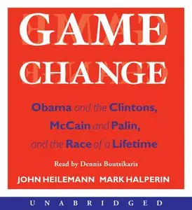 Game Change CD: Obama and the Clintons, McCain and Palin, and the Race of a Lifetime