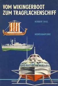 Vom Wikingerboot zum Tragflachenschiff 