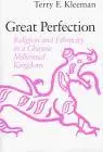 Great Perfection: Religion and Ethnicity in a Chinese Millennial Kingdom