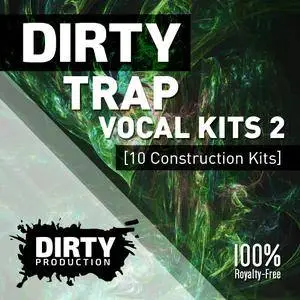 Dirty Production Dirty Trap Vocal Kits 2 WAV MiDi