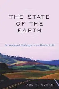The State of the Earth: Environmental Challenges on the Road to 2100 (Repost)