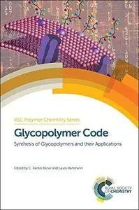 Glycopolymer code : synthesis of glycopolymers and their applications (Repost)