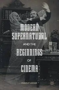 The Modern Supernatural and the Beginnings of Cinema (repost)