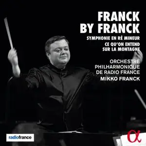 Orchestre Philharmonique de Radio France - Franck by Franck (2020) [Official Digital Download]