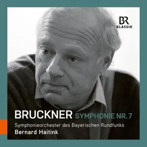 Bavarian Radio Symphony Orchestra & Bernard Haitink - Anton Bruckner: Symphony No. 7 (2024) [Official Digital Download 24/96]