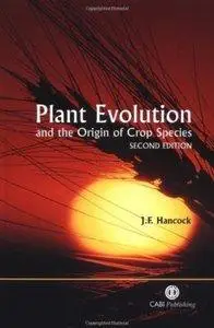 Plant Evolution and the Origin of Crop Species (2nd edition)(repost)