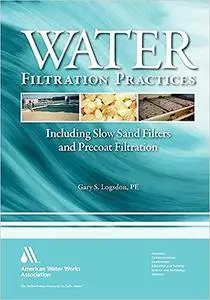 Water Filtration Practice: Including Slow Sand Filters and Precoat Filtration (Repost)