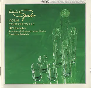 Louis Spohr - RSO Berlin / Fröhlich - Violinkonzerte Nr. 2 & 5 (1999, CPO # 999 067-2)