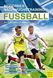 Fußball - Modernes Nachwuchstraining, 2. Auflage