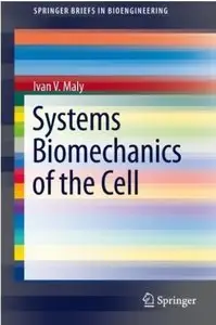 Systems Biomechanics of the Cell