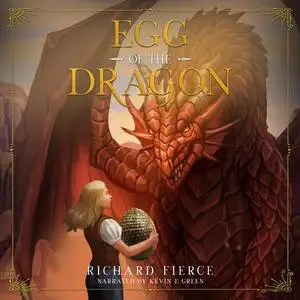 «Egg of the Dragon» by Richard Fierce