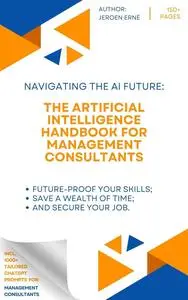 The Artificial Intelligence Handbook for Management Consultants