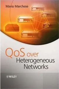 QoS Over Heterogeneous Networks by  Mario Marchese