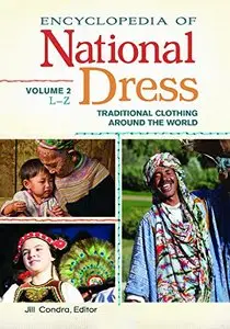 Encyclopedia of National Dress (2 volumes): Traditional Clothing around the World