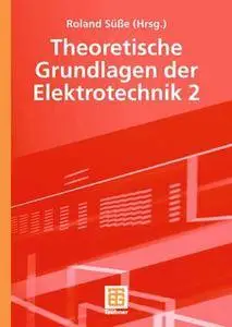 Theoretische Grundlagen der Elektrotechnik