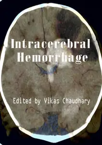 "Intracerebral Hemorrhage" ed. by Vikas Chaudhary