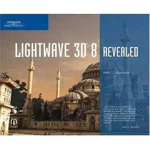 Kelly L. Murdock, LightWave 3D 8 Revealed  (Repost)