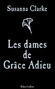 Les Dames de Grâce Adieu – Susanna Clarke