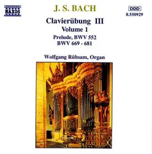 Wolfgang Rübsam - Johann Sebastian Bach: Clavierübung III, Vol. 1 (1994)