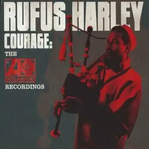 Rufus Harley - Courage: The Atlantic Recordings (Remastered Limited Edition) (2006)