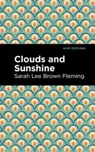 «Clouds and Sunshine» by Sarah Lee Brown Fleming