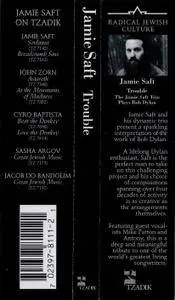 Jamie Saft - Trouble: The Jamie Saft Trio Plays Bob Dylan (2006) {Tzadik TZ 8111}