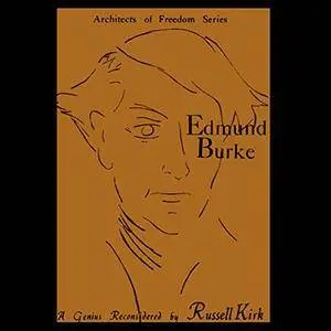 Edmund Burke: A Genius Reconsidered [Audiobook]