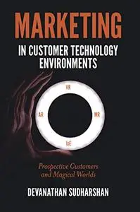 Marketing in Customer Technology Environments