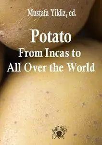 "Potato: From Incas to All Over the World" ed. by Mustafa Yildiz