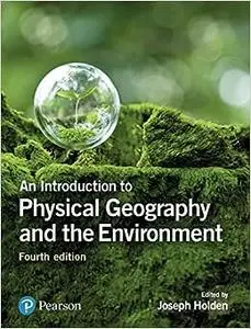 An Introduction to Physical Geography and the Environment (Repost)