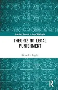 Theorizing Legal Punishment