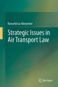 Strategic Issues in Air Transport: Legal, Economic and Technical Aspects