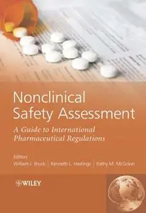 Nonclinical Safety Assessment: A Guide to International Pharmaceutical Regulations (Repost)