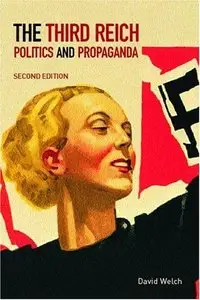 The Third Reich: Politics and Propaganda