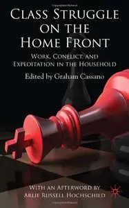 Class Struggle on the Homefront: Work, Conflict, and Exploitation in the Household (repost)