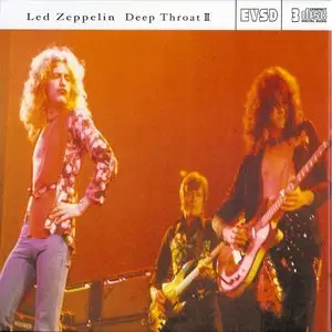 Led Zeppelin - Deep Throat - The Forum, Inglewood, Los Angeles, CA - March 24, 25 & 27th (EVSD 156-164; EVSDVD)