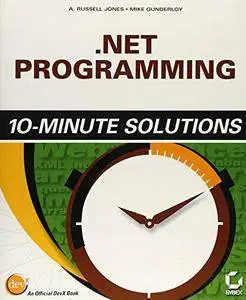 .NET Programming 10-Minute Solutions