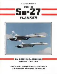 Sukhoi Su-27 Flanker (Aerofax Extra 3) (Repost)