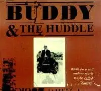 Buddy & The Huddle - Music For A Still Undone Movie Maybe Called Suttree (1998)