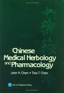 Chinese Medical Herbology & Pharmacology