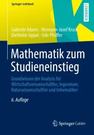 Mathematik zum Studieneinstieg: Grundwissen der Analysis für Wirtschaftswissenschaftler
